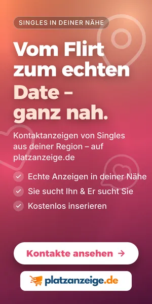 Singles aus deiner Region – Kontaktanzeigen auf platzanzeige.de